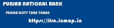PUNJAB NATIONAL BANK  PUNJAB DISTT TARN TARAN    ifsc code